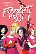 Ebook Fazzoletti rossi di Marasco Roberta edito da Piemme