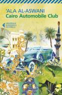 Ebook Cairo Automobile Club di ‘Ala al-Aswani edito da Feltrinelli Editore