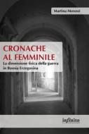 Ebook Cronache al femminile di Martina Morossi edito da Infinito Edizioni
