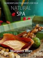 Ebook Natural spa di Margaret Riley edito da Vyiha Publishing