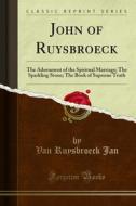 Ebook John of Ruysbroeck di Van Ruysbroeck Jan edito da Forgotten Books