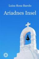 Ebook Ariadnes Insel di Luisa Rosa Barolo edito da Babelcube Inc.