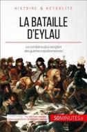 Ebook La bataille d&apos;Eylau di 50Minutes, Michaël Antoine edito da 50Minutes.fr