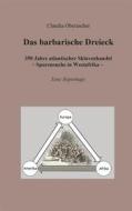 Ebook Das barbarische Dreieck di Claudia Oberascher edito da Books on Demand