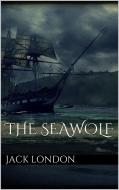 Ebook The SeaWolf di Jack London edito da Jack London