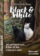 Ebook Black & White di Alberto Della Rossa edito da Delos Digital