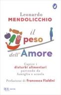 Ebook Il peso dell'amore di Mendolicchio Leonardo edito da BUR