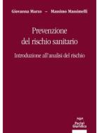 Ebook Prevenzione del rischio sanitario di Giovanna Marzo, Massimo Massimelli edito da Pacini Editore