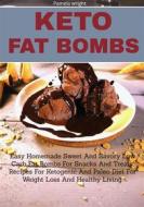 Ebook Keto Fat Bombs di Pamela wright edito da Impulse World