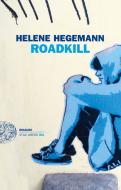 Ebook Roadkill (versione italiana) di Hegeman Helene edito da Einaudi