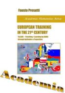 Ebook European Training in the 21st Century di Fausto Presutti edito da I.S.P.E.F.