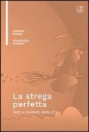Ebook La strega perfetta di Francesco Marino, Daniele Mazza edito da tab edizioni