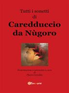 Ebook Tutti i sonetti di Caredduccio da Nùgoro di Flavio Careddu edito da Youcanprint