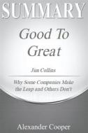 Ebook Summary of Good to Great di Alexander Cooper edito da Ben Business Group LLC