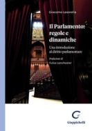 Ebook Il Parlamento: regole e dinamiche - e-Book di Giacomo Lasorella edito da Giappichelli Editore