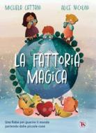 Ebook La fattoria magica di Michela Cattani, Alice Nicolini edito da TS Edizioni