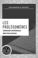 Ebook Les Prolégomènes di Ibn Khaldoun edito da Alicia Editions
