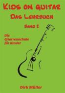Ebook Kids on guitar Das Lehrbuch di Dirk Müller edito da Books on Demand