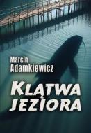 Ebook Kl?twa jeziora di Marcin Adamkiewicz edito da e-bookowo