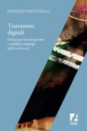 Ebook Transizioni digitali di Patrizio Paolinelli edito da Bibliotheka