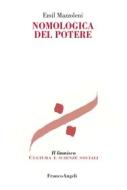 Ebook Nomologica del potere di Emil Mazzoleni edito da Franco Angeli Edizioni