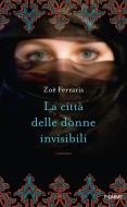 Ebook La città delle donne invisibili di Ferraris Zoë edito da Piemme