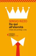 Ebook Da qui all'eternità di Sergio Rizzo edito da Feltrinelli Editore