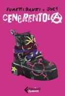Ebook CenerentolA di Fumettibrutti, Joe1 edito da Feltrinelli Comics