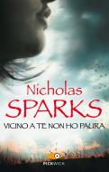 Ebook Vicino a te non ho paura di Sparks Nicholas edito da Frassinelli