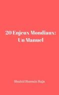 Ebook 20 Enjeux Mondiaux: Un Manuel di Shahid Hussain Raja edito da Babelcube Inc.