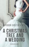 Ebook A Christmas Tree and a Wedding di Fyodor Dostoevsky edito da Interactive Media