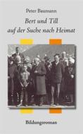 Ebook Bert und Till auf der Suche nach Heimat di Peter Baumann edito da Books on Demand