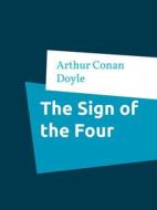 Ebook The Sign of the Four di Arthur Conan Doyle edito da Books on Demand