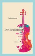 Ebook Die Bratschistin di Christine Mayr edito da Books on Demand