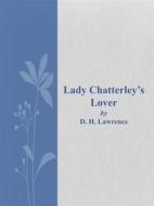 Ebook Lady Chatterley&apos;s Lover di Lawrence D. H. edito da Augusto Baldassari