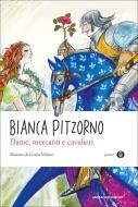 Ebook Dame, mercanti e cavalieri di Pitzorno Bianca, Boccaccio Giovanni edito da Mondadori