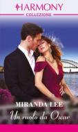 Ebook Un ruolo da Oscar di Miranda Lee edito da HarperCollins Italia