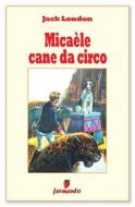 Ebook Micaèle cane da circo di Jack London edito da Fermento