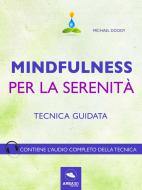 Ebook Mindfulness per la serenità di Michael Doody edito da Area51 Publishing