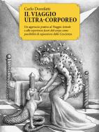 Ebook Il viaggio ultra-corporeo di Dorofatti Carlo edito da Spazio Interiore