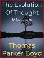 Ebook The Evolution Of Thought di Thomas Parker Boyd edito da Andura Publishing
