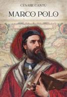 Ebook Marco Polo di Cesare Cantù edito da Edizioni Aurora Boreale