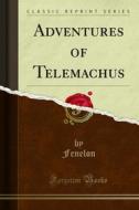 Ebook Adventures of Telemachus di Fenelon edito da Forgotten Books
