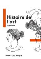 Ebook Histoire de l'art di Elie Faure edito da Books on Demand