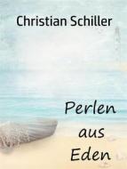 Ebook Perlen aus Eden di Christian Schiller edito da Books on Demand