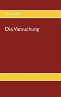 Ebook Die Versuchung di Theodor Reik edito da Books on Demand