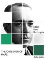Ebook The Chessmen of Mars di Edgar Rice Burroughs edito da Avia Artis