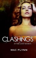 Ebook Clashings: In the Loup, Book 5 di Mac Flynn edito da Crescent Moon Studios, Inc.