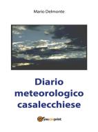 Ebook Diario meteorologico casalecchiese di Mario Delmonte edito da Youcanprint Self-Publishing