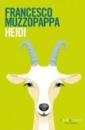 Ebook Heidi di Francesco Muzzopappa edito da Fazi Editore